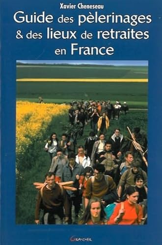 Beispielbild fr Guide des p lerinages & des lieux de retraites en France Xavier Cheneseau zum Verkauf von LIVREAUTRESORSAS