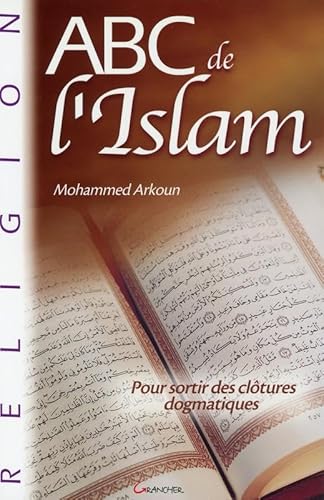 Beispielbild fr ABC de l'Islam : Pour sortir des cltures dogmatiques zum Verkauf von medimops