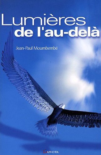 Beispielbild fr Lumires de l'Au-del: (1993-2008) Moumbembe, Jean-Pierre zum Verkauf von BIBLIO-NET
