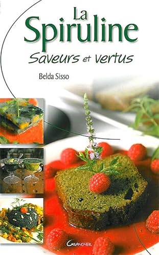 Imagen de archivo de Spiruline - Saveurs et vertus a la venta por Ammareal