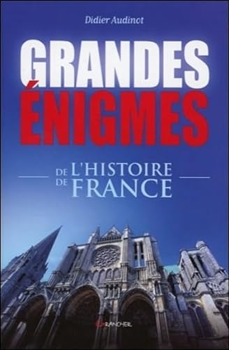 9782733910900: Grandes nigmes de l'histoire de France
