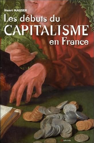 Stock image for Les d buts du capitalisme en France for sale by LIVREAUTRESORSAS