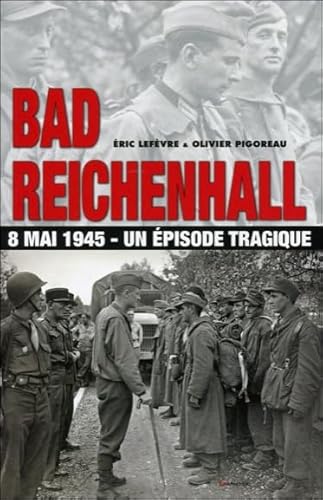 9782733911129: Bad Reinchenhall: Un pisode tragique (Tmoignages pour l'histoire)