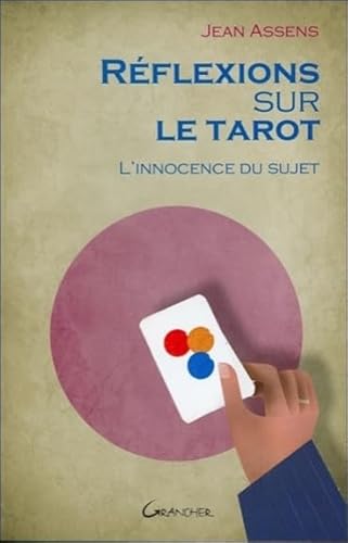 9782733911693: Rflexions sur le Tarot: L'Innocence du sujet