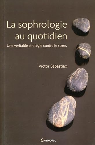 Beispielbild fr La sophrologie au quotidien [Broch] Victor Sbastiao zum Verkauf von BIBLIO-NET