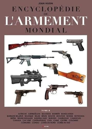 Beispielbild fr Encyclopdie de l'armement mondial : Armes  feu d'infanterie de petit calibre de 1870  nos jours Tome 2 zum Verkauf von Revaluation Books