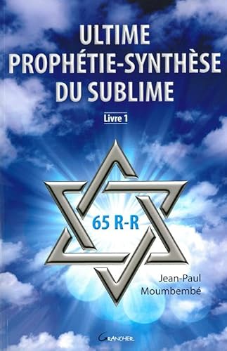 9782733912140: Ultime Prophtie-Synthse du SUBLIME: Livre 1