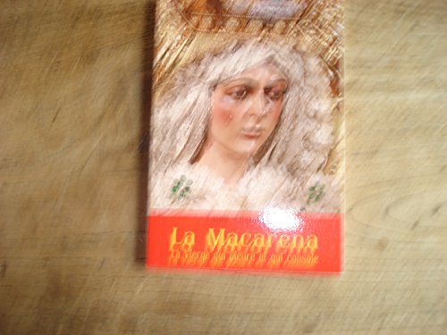 Imagen de archivo de La Macarena - La Vierge qui pleure et qui console a la venta por Librairie Th  la page