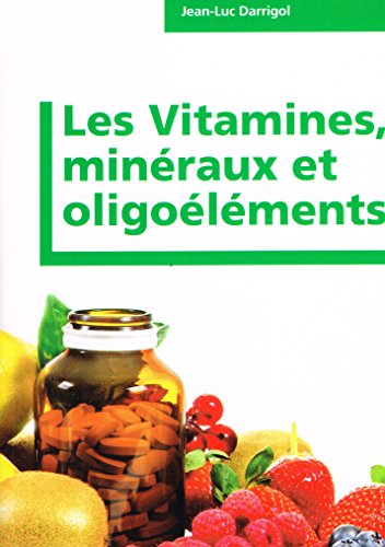 9782733913024: Les vitamines, minraux et oligolments