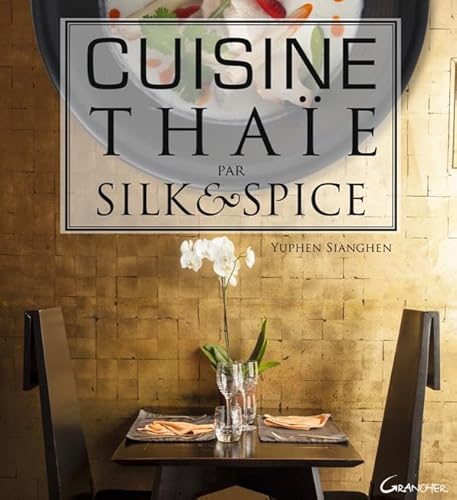 Beispielbild fr Cuisine Thae Par Silk & Spice zum Verkauf von RECYCLIVRE