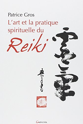 9782733913475: L'art et la pratique spirituelle du reiki