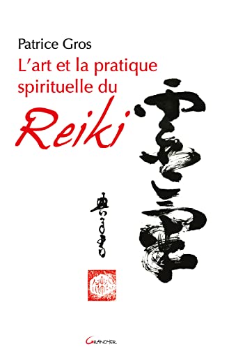 9782733913475: L'art et la pratique spirituelle du reiki