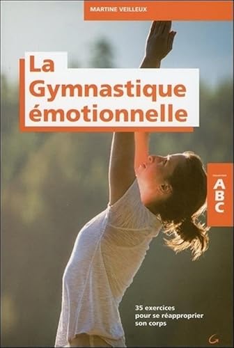 Beispielbild fr La Gymnastique motionnelle - 35 exercices pour se rapproprier son corps - ABC [Broch] Veilleux, Martine zum Verkauf von BIBLIO-NET