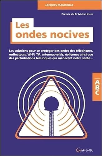 Imagen de archivo de Les ondes nocives - Les solutions pour se protger des ondes. ABC a la venta por medimops