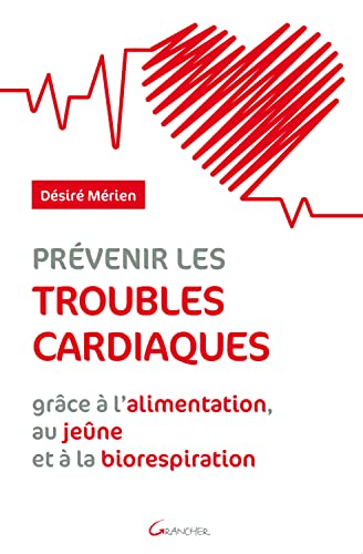 Beispielbild fr Prvenir les troubles cardiaques grce  l'alimentation, au jene et  la biorespiration zum Verkauf von Gallix