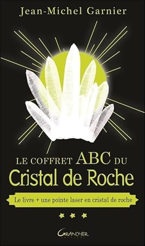 Imagen de archivo de Le Coffret ABC du Cristal de Roche - Le livre + une pointe de laser en cristal de roche a la venta por Gallix