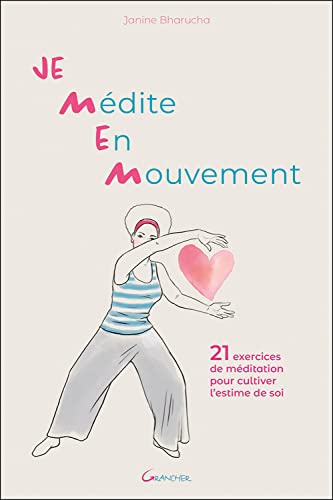 Beispielbild fr Je Mdite En Mouvement : 21 Exercices De Mditation Pour Cultiver L'estime De Soi zum Verkauf von RECYCLIVRE
