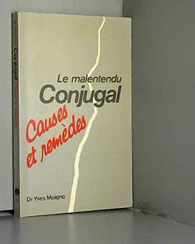 Stock image for Le malentendu conjugal. Causes et remdes for sale by Librairie La MASSENIE  MONTOLIEU