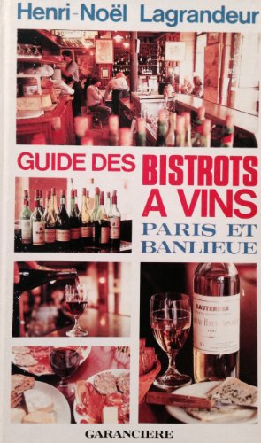 Beispielbild fr Guide des bistrots  vins de Paris et banlieue zum Verkauf von Ammareal