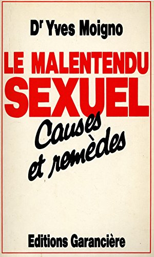 Beispielbild fr Le malentendu sexuel: Causes et remedes zum Verkauf von Ammareal