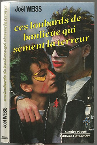 Stock image for Ces loubards de banlieue qui sment la terreur for sale by Librairie Th  la page