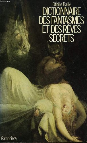 Beispielbild fr Dictionnaire Des Fantasmes Et Des Rves Secrets zum Verkauf von RECYCLIVRE