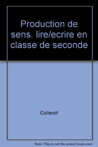 Beispielbild fr Production de sens Lire/crire en classe de seconde zum Verkauf von Ammareal