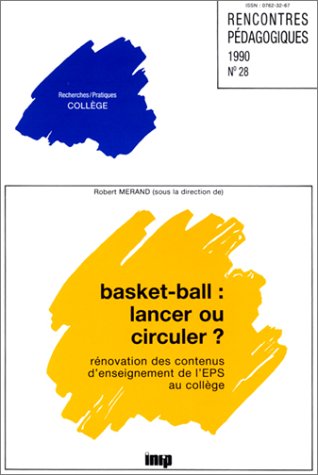 Stock image for Basket-ball : lancer ou circuler. Revue pdagogique, numro 28 for sale by medimops