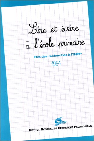 Stock image for Lire et crire  l'cole primaire: tat des recherches  l'INRP for sale by Ammareal