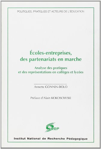 Beispielbild fr Ecoles-entreprises, des partenariats en marche: Analyse des pratiques et des reprsentations en collges et lyces zum Verkauf von Ammareal