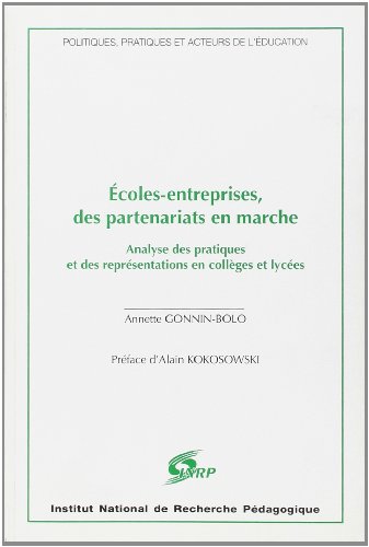 Stock image for Ecoles-entreprises, des partenariats en marche: Analyse des pratiques et des reprsentations en collges et lyces for sale by Ammareal