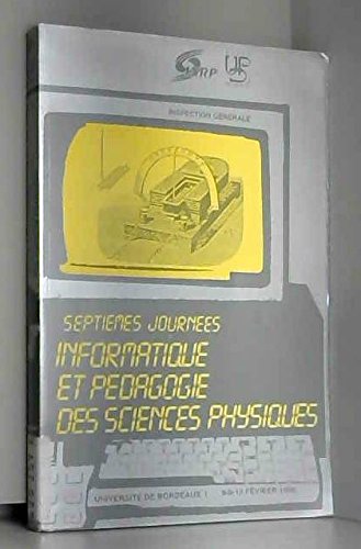 9782734204909: Journes informatique et pdagogie des sciences physiques. Septimes journes, fvrier 1996