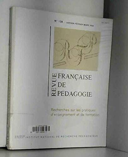 9782734208730: Revue francaise de pedagogie, n 138/2002. recherches sur les pratiqu es d'enseignement et de format: Recherches sur les pratiques d'enseignement et de formation