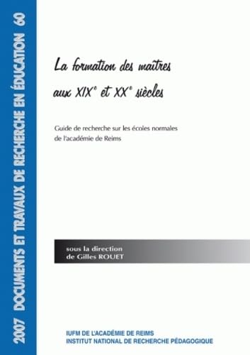 Stock image for La formation des matres aux XIX et XX sicles for sale by A TOUT LIVRE