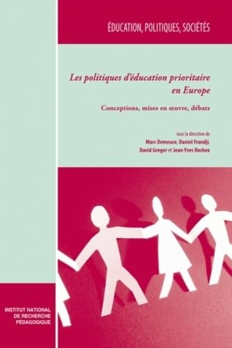 Beispielbild fr Les politiques d'ducation prioritaire en Europe : Conceptions, mises en oeuvre, dbats zum Verkauf von Ammareal