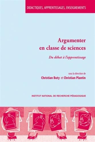 Stock image for Argumenter en classe de sciences : Du dbat  l'apprentissage for sale by Ammareal
