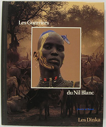 9782734400035: Warriors of the White Nile: The Dinka (Peoples of the Wild)