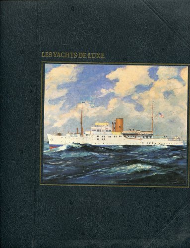 Beispielbild fr Les yachts de luxe [Vinyl Bound] zum Verkauf von LIVREAUTRESORSAS