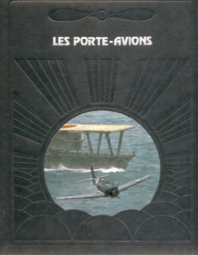 Stock image for Les Porte-avions (La Conqute du ciel) for sale by medimops