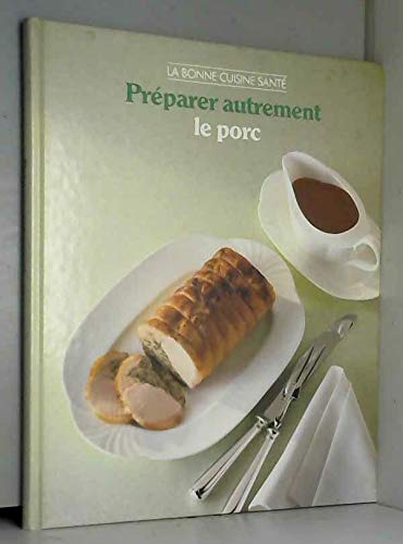 Imagen de archivo de Prparer autrement le porc a la venta por Chapitre.com : livres et presse ancienne