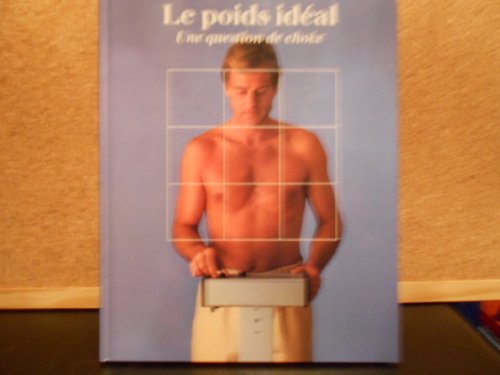 Le Poids idÃ©al (9782734404507) by Time-Life Books