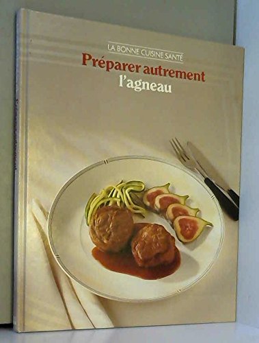 Stock image for Prparer autrement l'agneau (Collection "La bonne cuisine sant") for sale by Le-Livre