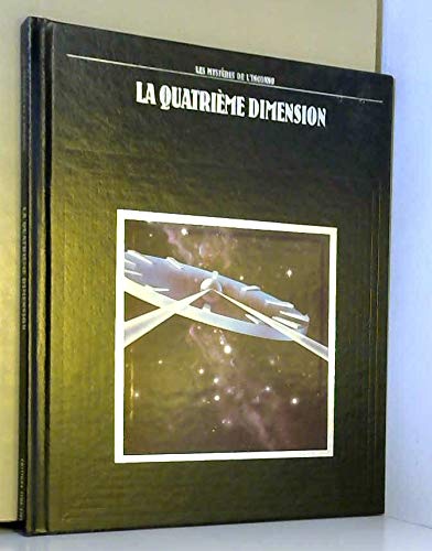 Stock image for Les mysteres de l'inconnu: la Quatrieme dimension for sale by Bay Used Books