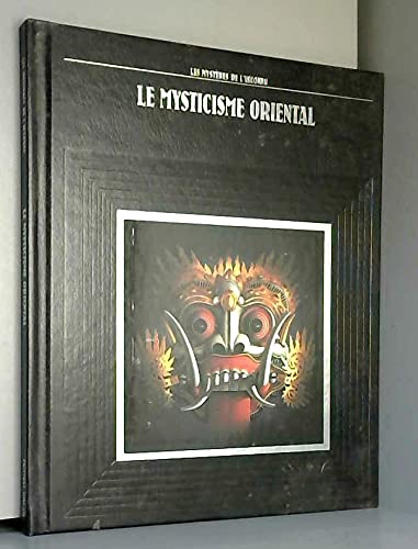 Stock image for Les mysteres de l'inconnu: Le mysticism oriental for sale by Bay Used Books
