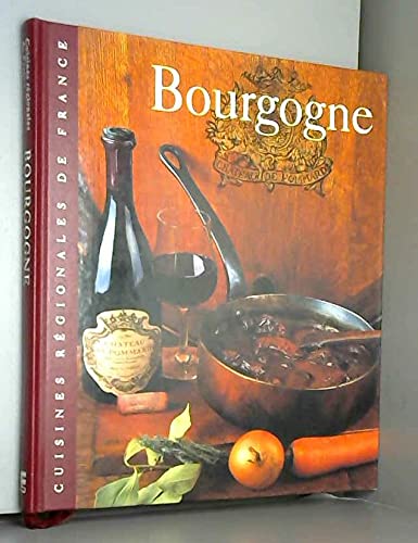 Beispielbild fr Bourgogne : Cuisine rgionale zum Verkauf von Ammareal