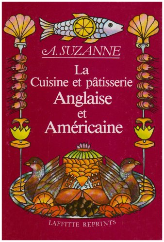 LA CUISINE ET PATISSERIE ANGLAISE ET AMERICAINE