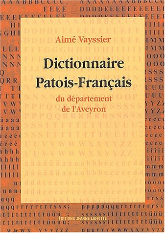 9782734807506: Dictionnaire patois-franais du dpartement de l'Aveyron