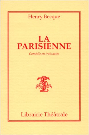 Beispielbild fr la parisienne: comedie en trois actes zum Verkauf von medimops