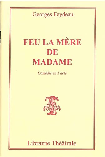 Imagen de archivo de Feu la mère de madame [FRENCH LANGUAGE - Soft Cover ] a la venta por booksXpress