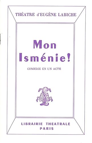 Imagen de archivo de Mon Isménie [FRENCH LANGUAGE - Soft Cover ] a la venta por booksXpress